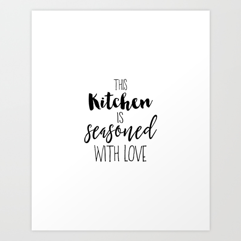 Kitchen Quote This Kitchen Is Seasoned With Love Home Decor Kitchen Poster Art Print By Typodecor Society6