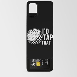 I'd Tap That Android Card Case