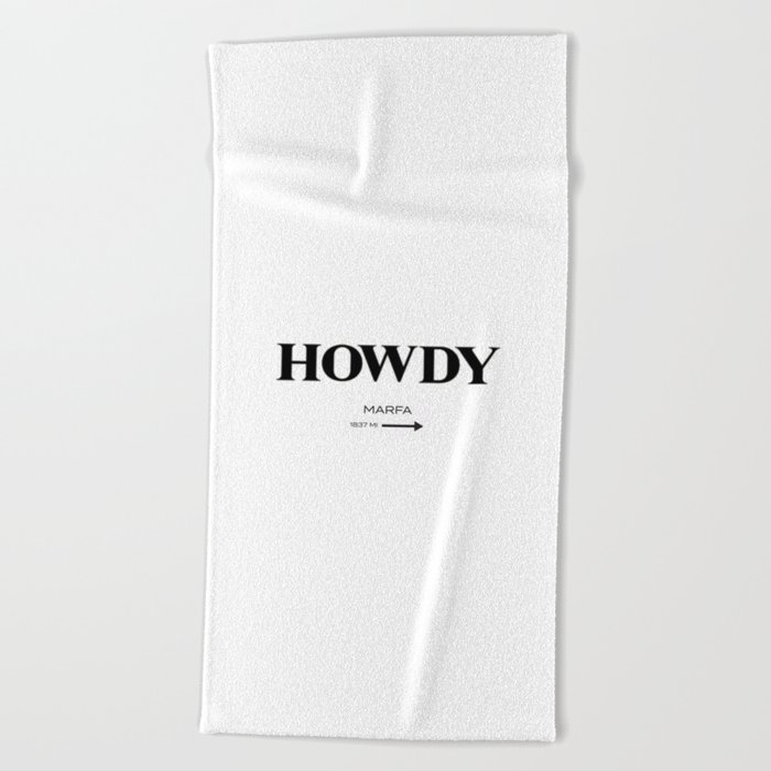 Howdy Howdy Beach Towel