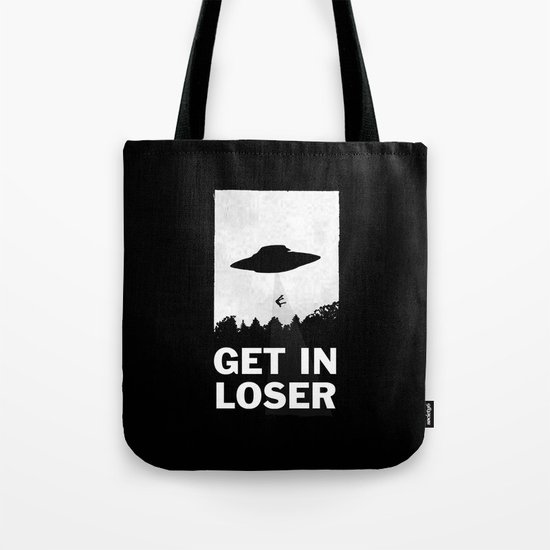 Get In Loser Tote Bag