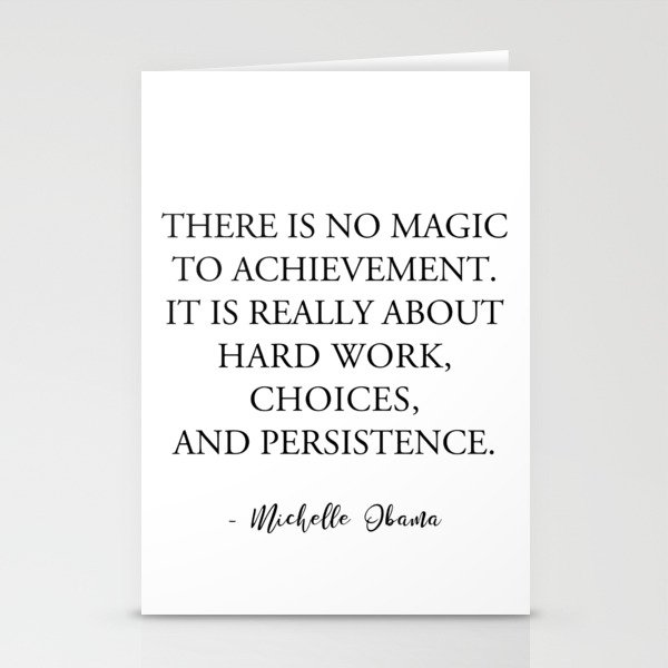There is no magic to achievement Stationery Cards