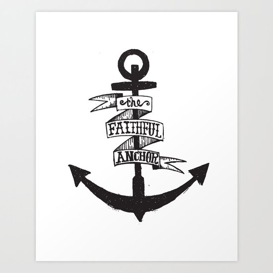 The Faithful Anchor Art Print