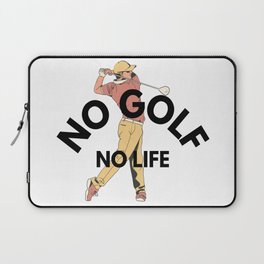 no golf no life Laptop Sleeve