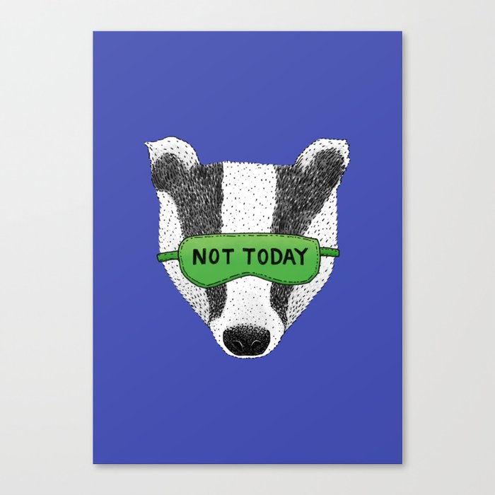 Not Today Badger Canvas Print
