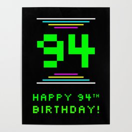 [ Thumbnail: 94th Birthday - Nerdy Geeky Pixelated 8-Bit Computing Graphics Inspired Look Poster ]