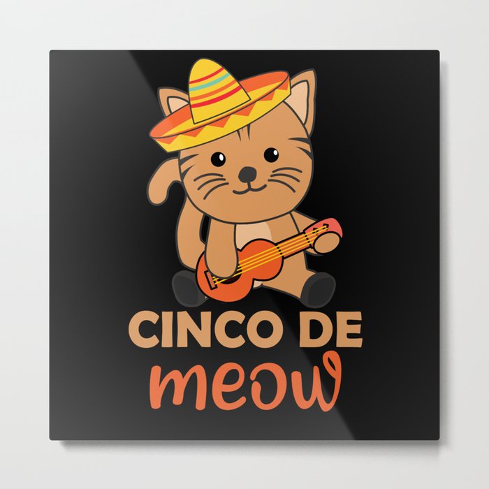 Cat Cinco De Meow Mexican Sombrero Cats Metal Print