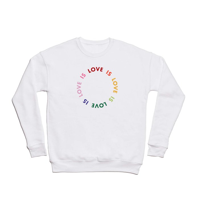 Love Is Love Crewneck Sweatshirt