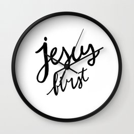 Jesus First - black and white hand lettered Christian art Wall Clock