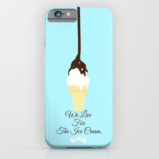 We Live for The Ice Cream. iPhone & iPod Case