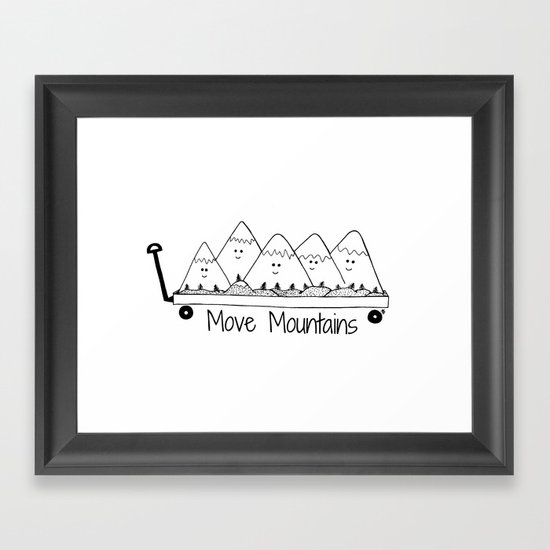 Move Mountains Framed Art Print