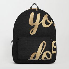 Do Your Work Gold on Black Fabric Backpack
