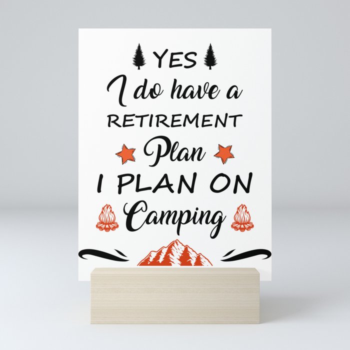 My Retirement Plan Is Camping Mini Art Print