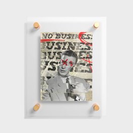 No Business Floating Acrylic Print
