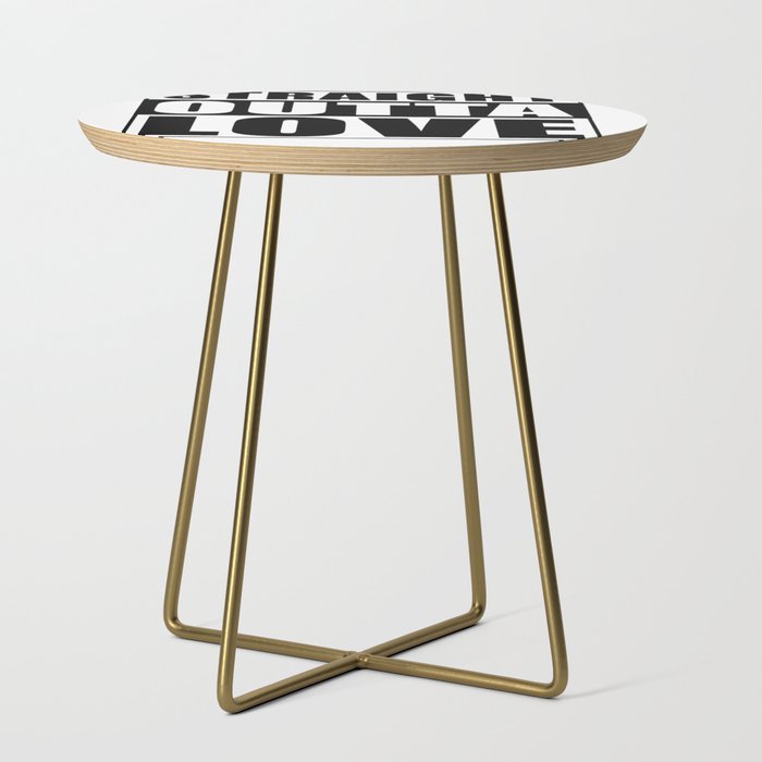 Straight outta Love Side Table