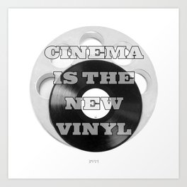 Cinema is the new Vinyl Art Print