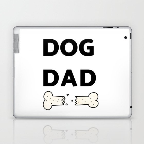 dog dad Laptop & iPad Skin