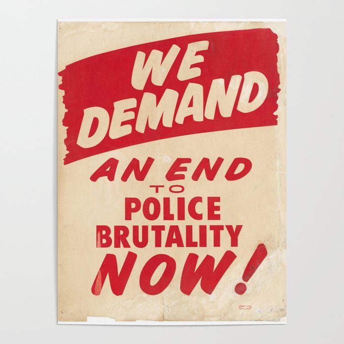 We demand an end to police brutality now! 1968 Civil Rights Protest Poster Poster