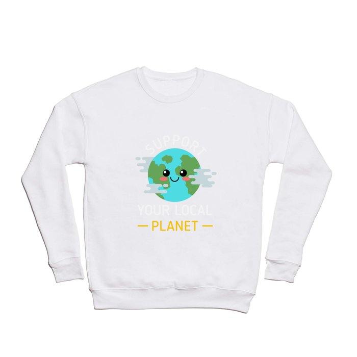 Support Your Local Planet Crewneck Sweatshirt