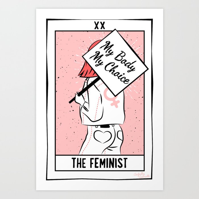 The Feminist My Body My Choice Art Print By Awfullyadorable Society6