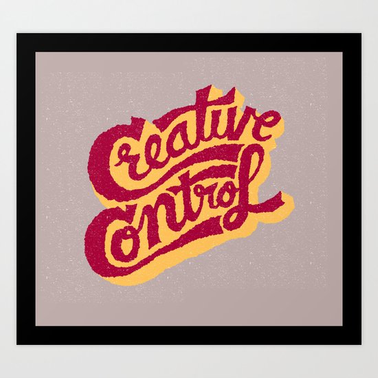 Creative Control Art Print