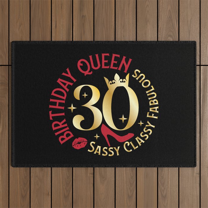 30 Birthday Queen Sassy Classy Fabulous Outdoor Rug