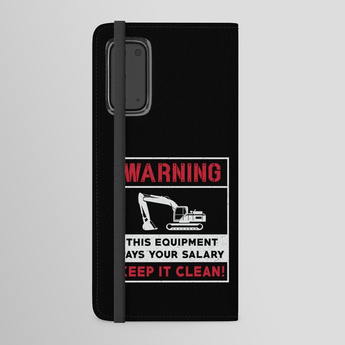 Excavator Warning This Equipment Construction Android Wallet Case