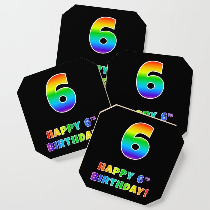 HAPPY 6TH BIRTHDAY - Multicolored Rainbow Spectrum Gradient Coaster