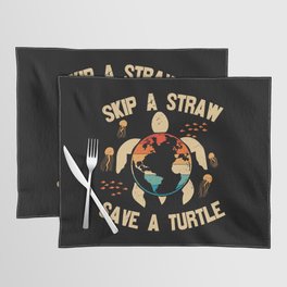 Skip A Straw Save A Turtle Placemat
