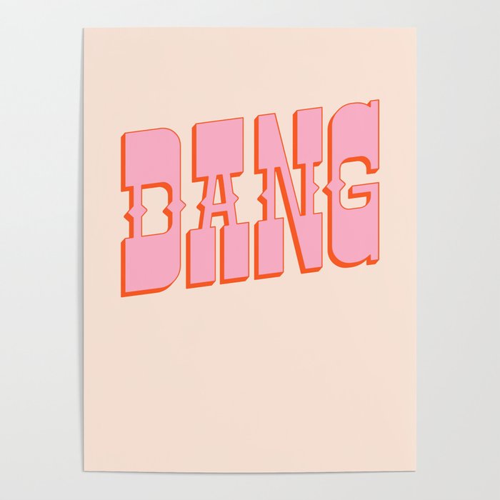 DANG - western style saloon font in retro mod colors (bright pink and orange) Poster