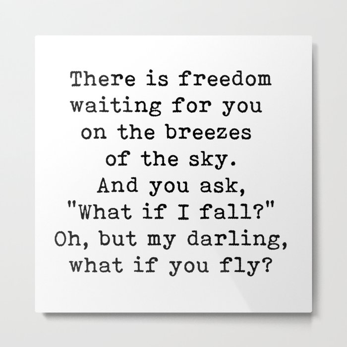 What If I Fall Oh But My Darling What If You Fly Motivational Quote Metal Print