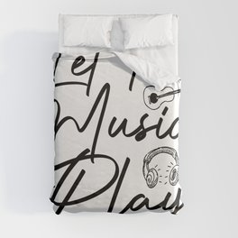 Funny Let the Music Play  Duvet Cover