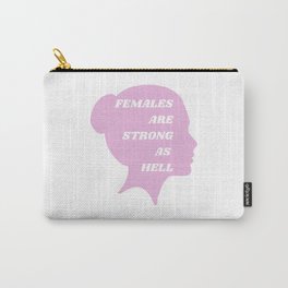 Females are Strong as Hell Carry-All Pouch | Netflix, Girl, Equality, Rally, Pink, Liberal, Graphicdesign, Unbreakable, Futureisfemale, Women 