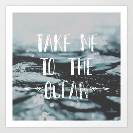 Take me to the ocean Art Print