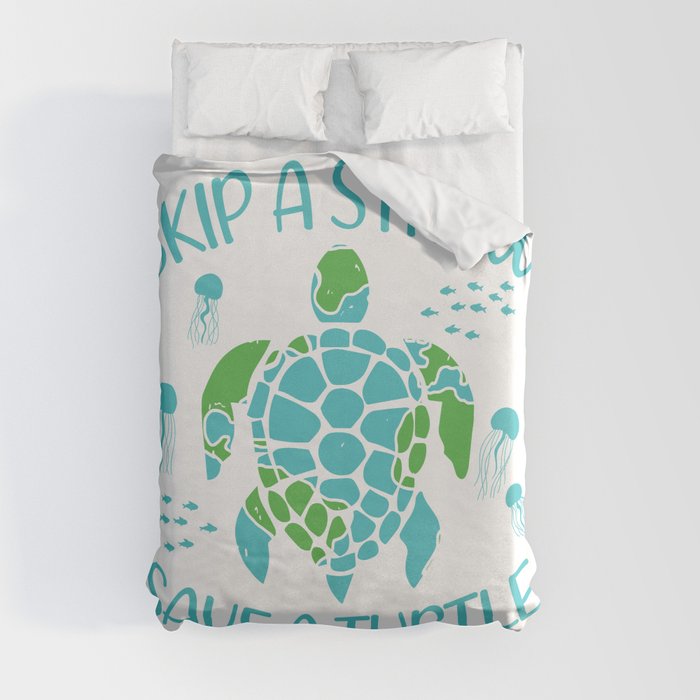 Skip A Straw Save A Turtle Duvet Cover
