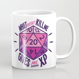 Role Playing What Doesn't Kill Me Gives Me XP Mug