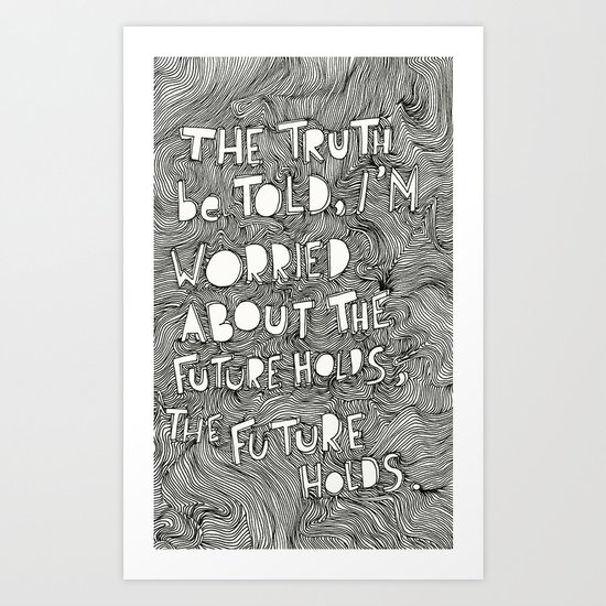 What the future holds? Art Print