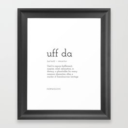 Uff Da Definition Framed Art Print