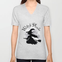 Witch Please V Neck T Shirt