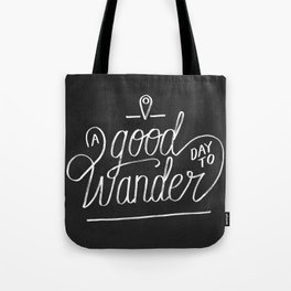 Good Day to Wander Tote Bag
