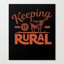 Keeping it Rural - Farm Style Canvas Print