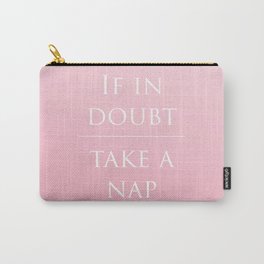 if in doubt - take a nap // pink Carry-All Pouch
