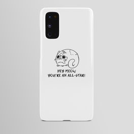 Hey Meow, You're an All-Star! Android Case