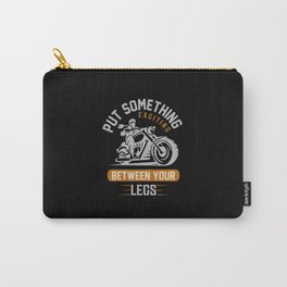 Put Something Exciting Between Your Legs Motorbike Carry-All Pouch