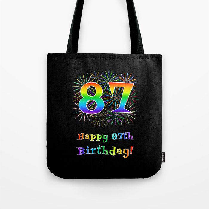 87th Birthday - Fun Rainbow Spectrum Gradient Pattern Text, Bursting Fireworks Inspired Background Tote Bag