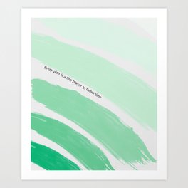 Every Plan is a Tiny Prayer to Father Time Art Print