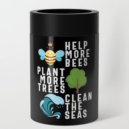Help Bees Plant Trees Clean Seas Can Cooler