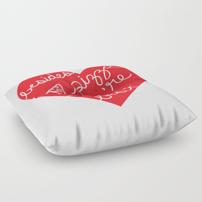 Besides Pizza You're The Best (red heart) Floor Pillow