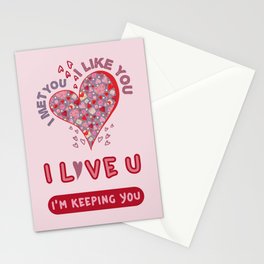 I MET YOU I LIKE YOU I LOVE YOU IM KEEPING YOU. VALENTINES PATTERN Stationery Card