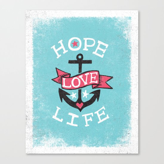 HOPE LOVE LIFE - ANCHOR Canvas Print