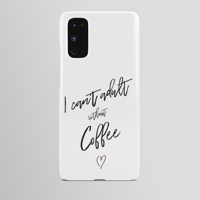 i can't adult without coffee Android Case